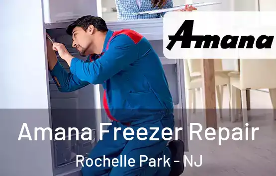  Amana Freezer Repair Rochelle Park - NJ