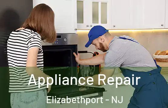  Appliance Repair Elizabethport - NJ