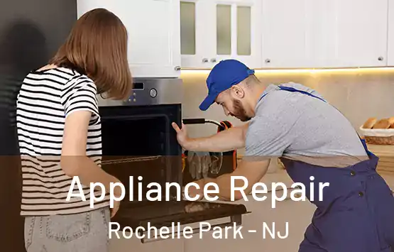 Appliance Repair Rochelle Park - NJ