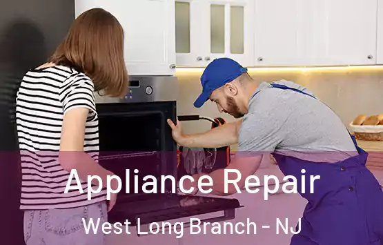  Appliance Repair West Long Branch - NJ