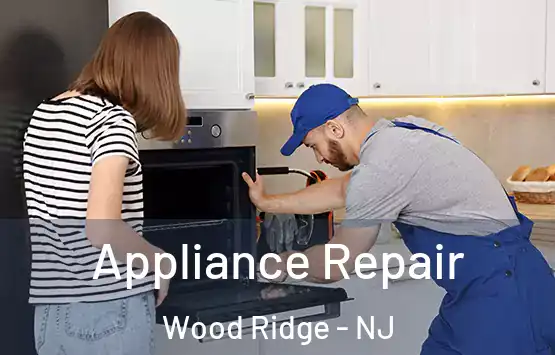  Appliance Repair Wood Ridge - NJ