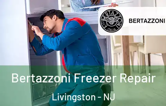  Bertazzoni Freezer Repair Livingston - NJ