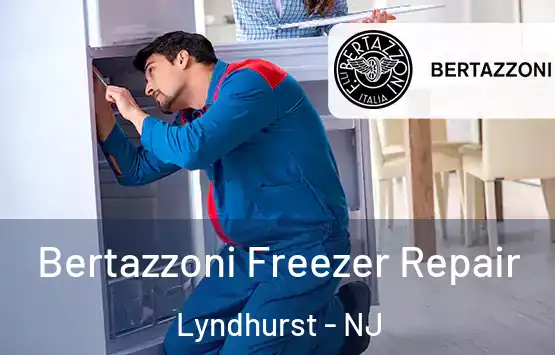  Bertazzoni Freezer Repair Lyndhurst - NJ
