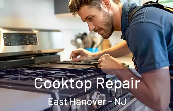  Cooktop Repair East Hanover - NJ
