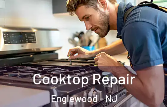  Cooktop Repair Englewood - NJ