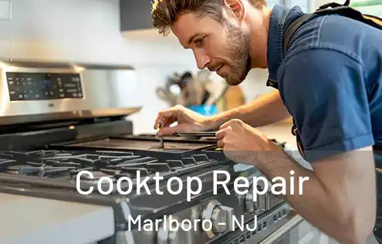  Cooktop Repair Marlboro - NJ