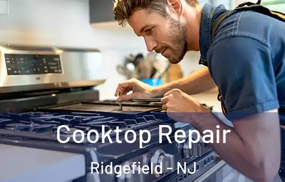  Cooktop Repair Ridgefield - NJ