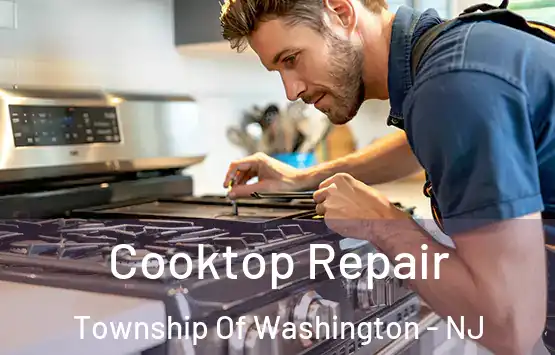  Cooktop Repair Township Of Washington - NJ