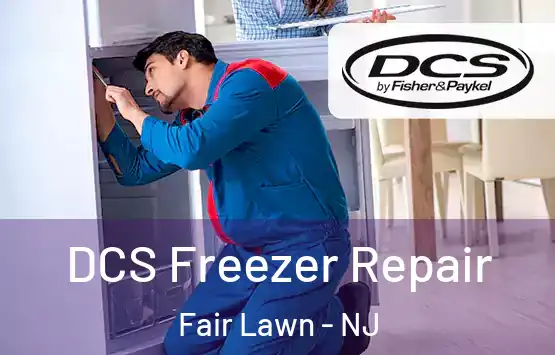 DCS Freezer Repair Fair Lawn - NJ