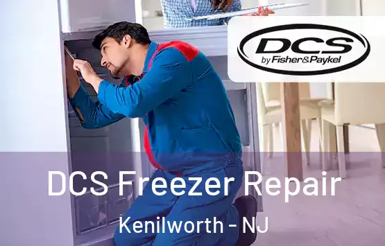  DCS Freezer Repair Kenilworth - NJ