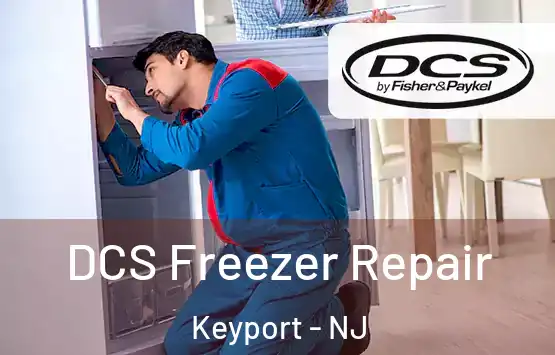  DCS Freezer Repair Keyport - NJ