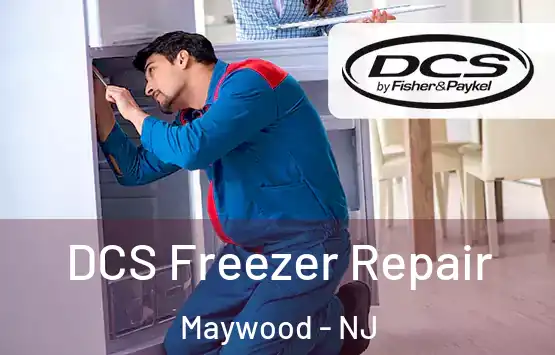  DCS Freezer Repair Maywood - NJ