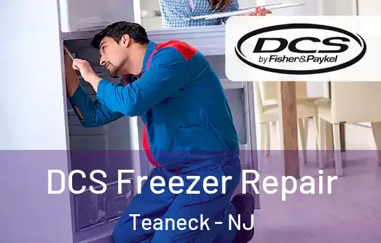  DCS Freezer Repair Teaneck - NJ
