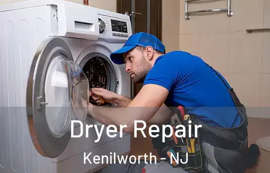  Dryer Repair Kenilworth - NJ