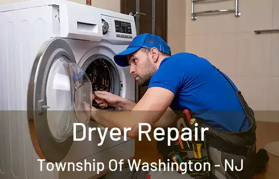  Dryer Repair Township Of Washington - NJ
