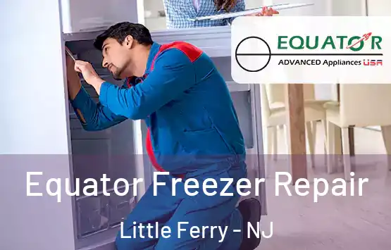  Equator Freezer Repair Little Ferry - NJ