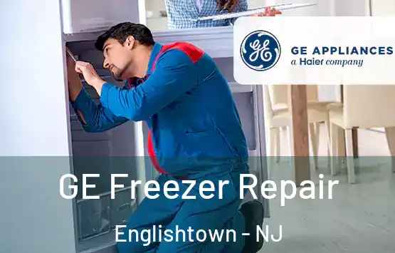  GE Freezer Repair Englishtown - NJ