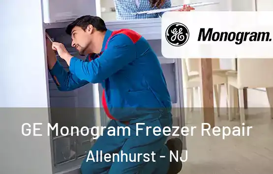  GE Monogram Freezer Repair Allenhurst - NJ
