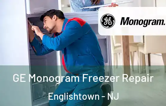  GE Monogram Freezer Repair Englishtown - NJ