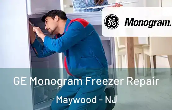  GE Monogram Freezer Repair Maywood - NJ
