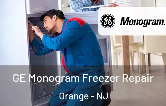  GE Monogram Freezer Repair Orange - NJ