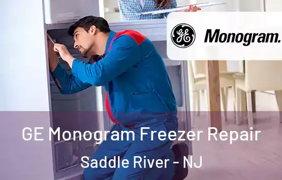  GE Monogram Freezer Repair Saddle River - NJ