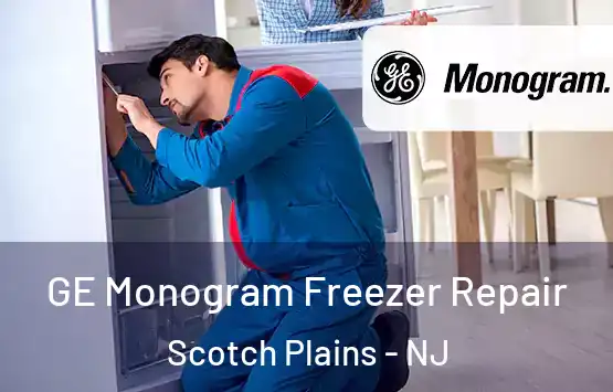  GE Monogram Freezer Repair Scotch Plains - NJ