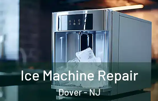  Ice Machine Repair Dover - NJ
