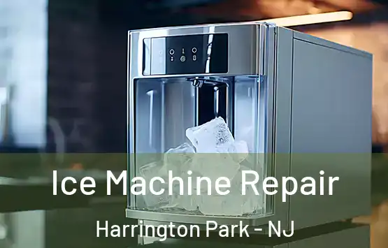  Ice Machine Repair Harrington Park - NJ