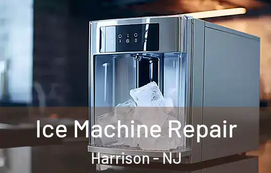  Ice Machine Repair Harrison - NJ
