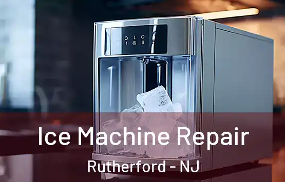  Ice Machine Repair Rutherford - NJ