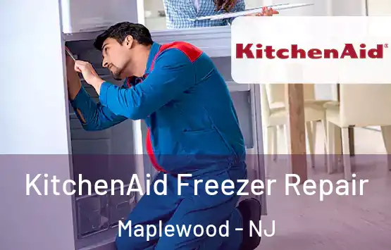  KitchenAid Freezer Repair Maplewood - NJ