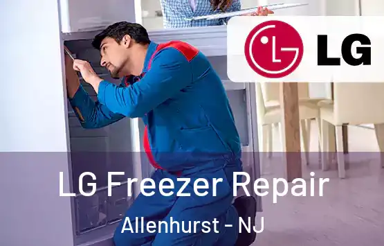  LG Freezer Repair Allenhurst - NJ
