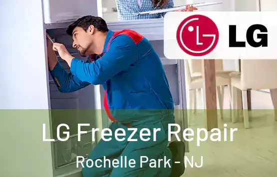  LG Freezer Repair Rochelle Park - NJ