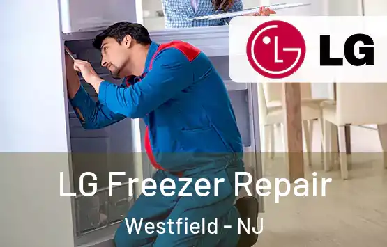  LG Freezer Repair Westfield - NJ