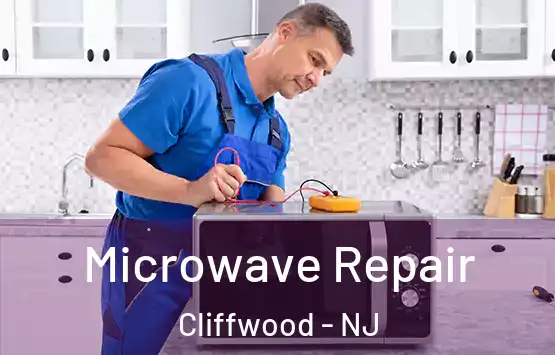  Microwave Repair Cliffwood - NJ