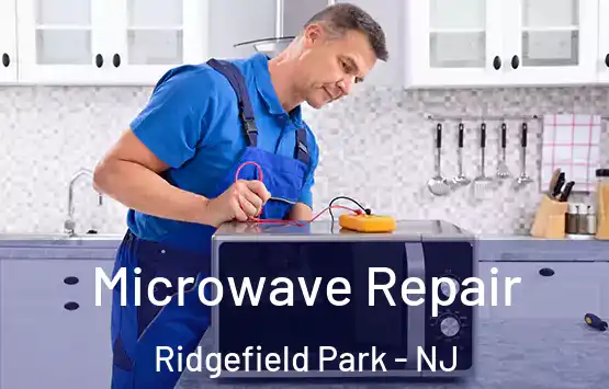  Microwave Repair Ridgefield Park - NJ