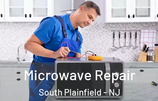  Microwave Repair South Plainfield - NJ