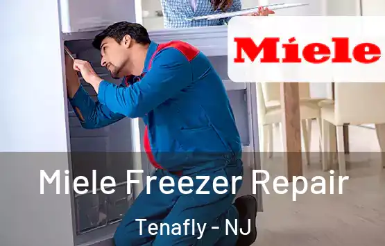  Miele Freezer Repair Tenafly - NJ