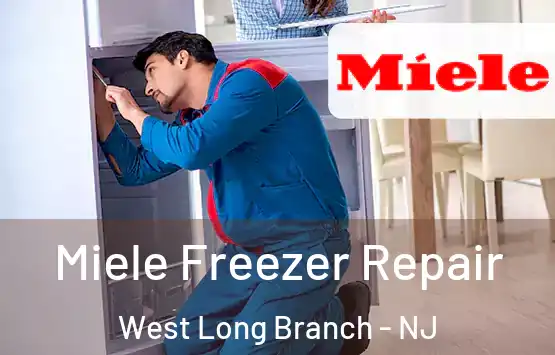  Miele Freezer Repair West Long Branch - NJ