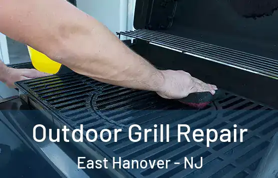  Outdoor Grill Repair East Hanover - NJ