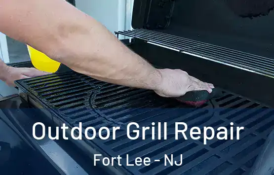  Outdoor Grill Repair Fort Lee - NJ