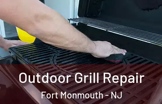  Outdoor Grill Repair Fort Monmouth - NJ