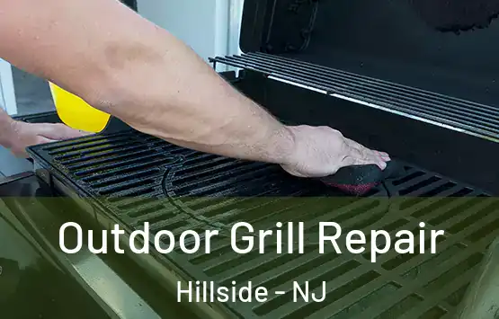  Outdoor Grill Repair Hillside - NJ