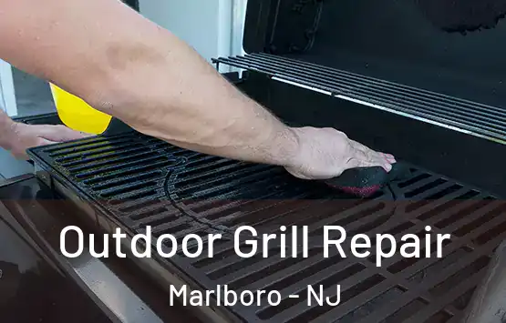  Outdoor Grill Repair Marlboro - NJ