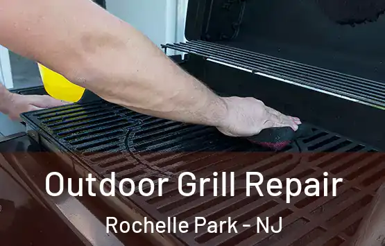  Outdoor Grill Repair Rochelle Park - NJ