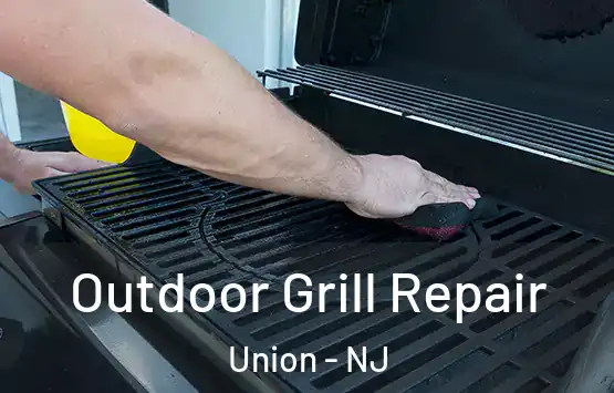  Outdoor Grill Repair Union - NJ