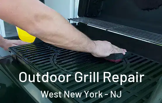 Outdoor Grill Repair West New York - NJ