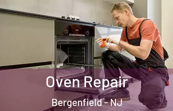  Oven Repair Bergenfield - NJ