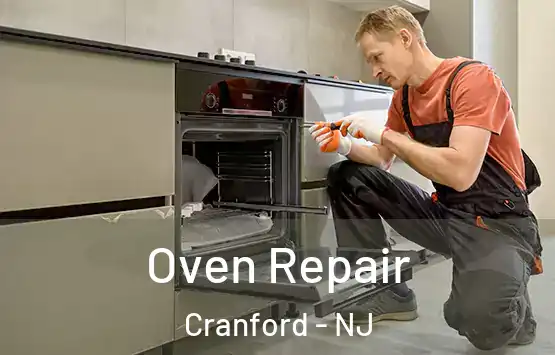  Oven Repair Cranford - NJ